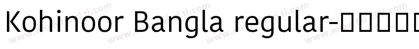 Kohinoor Bangla regular字体转换
